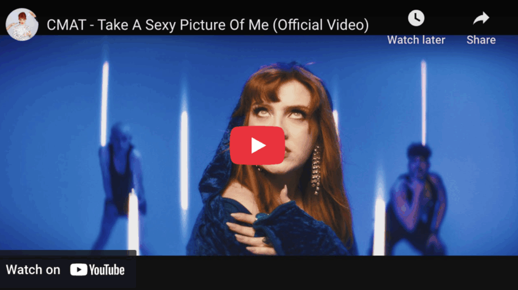 Screenshot of YouTube video CMAT - Take A Sexy Picture Of Me (Official Video)